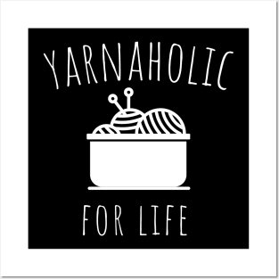 yarnaholic for life Posters and Art